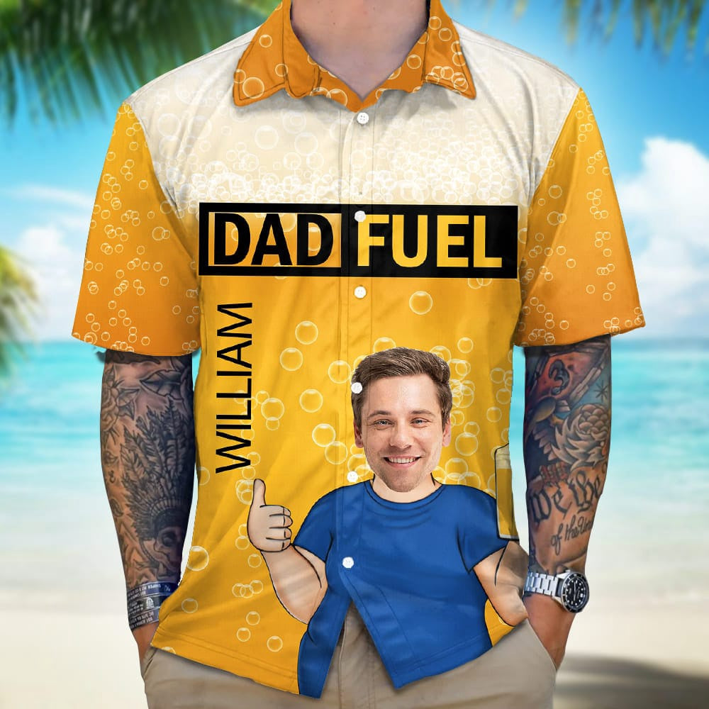 Custom Photo Dad Fuel Don't Worry Beer Happy Hawaiian Shirt, Custom Hawaiian Shirts With Face
