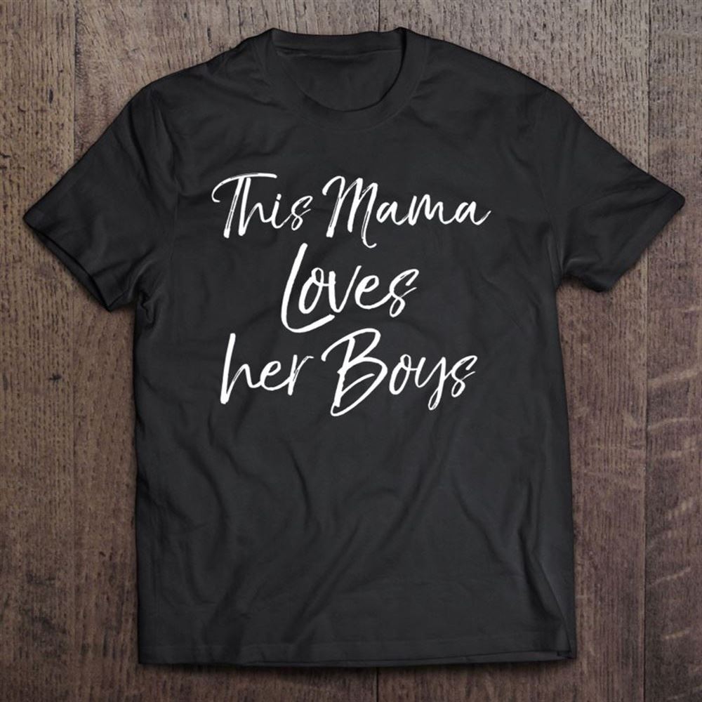 Cute Boy Mom Gift For Mother's Day This Mama Loves Her Boys T Shirt, Mother's Day Shirt, Shirt For Mom, Mom Shirt