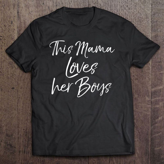 Cute Boy Mom Gift For Mother's Day This Mama Loves Her Boys T Shirt, Mother's Day Shirt, Shirt For Mom, Mom Shirt