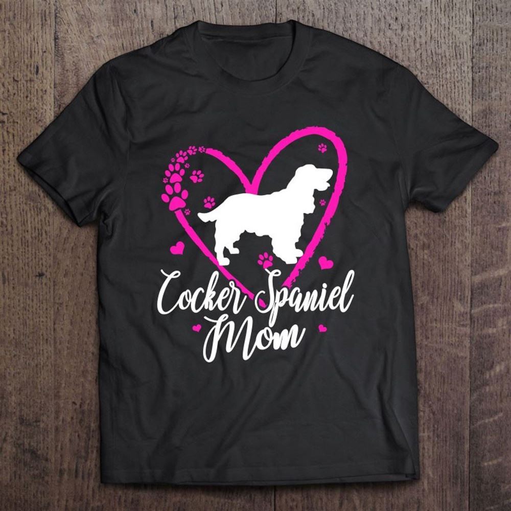 Cute Cocker Spaniel Mom For Mother's Day Gifts T Shirt, Mother's Day Shirt, Shirt For Mom, Mom Shirt