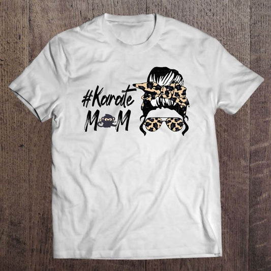 Cute Mother's Day Karate Mom Leopard Print Messy Bun Women T Shirt, Mother's Day Shirt, Shirt For Mom, Mom Shirt