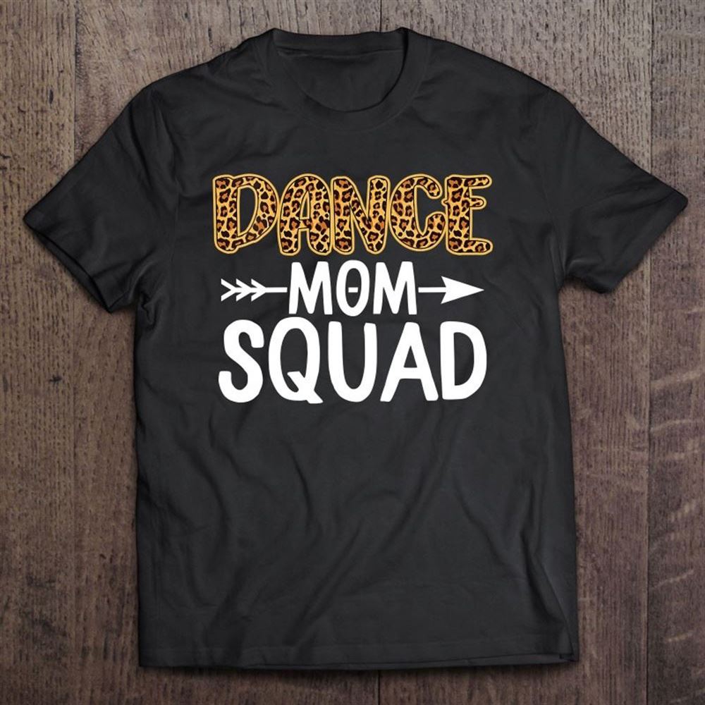 Dance Mom Squad Dancer Mama Mommy Life Leopard Mother's Day T Shirt, Mother's Day Shirt, Shirt For Mom, Mom Shirt