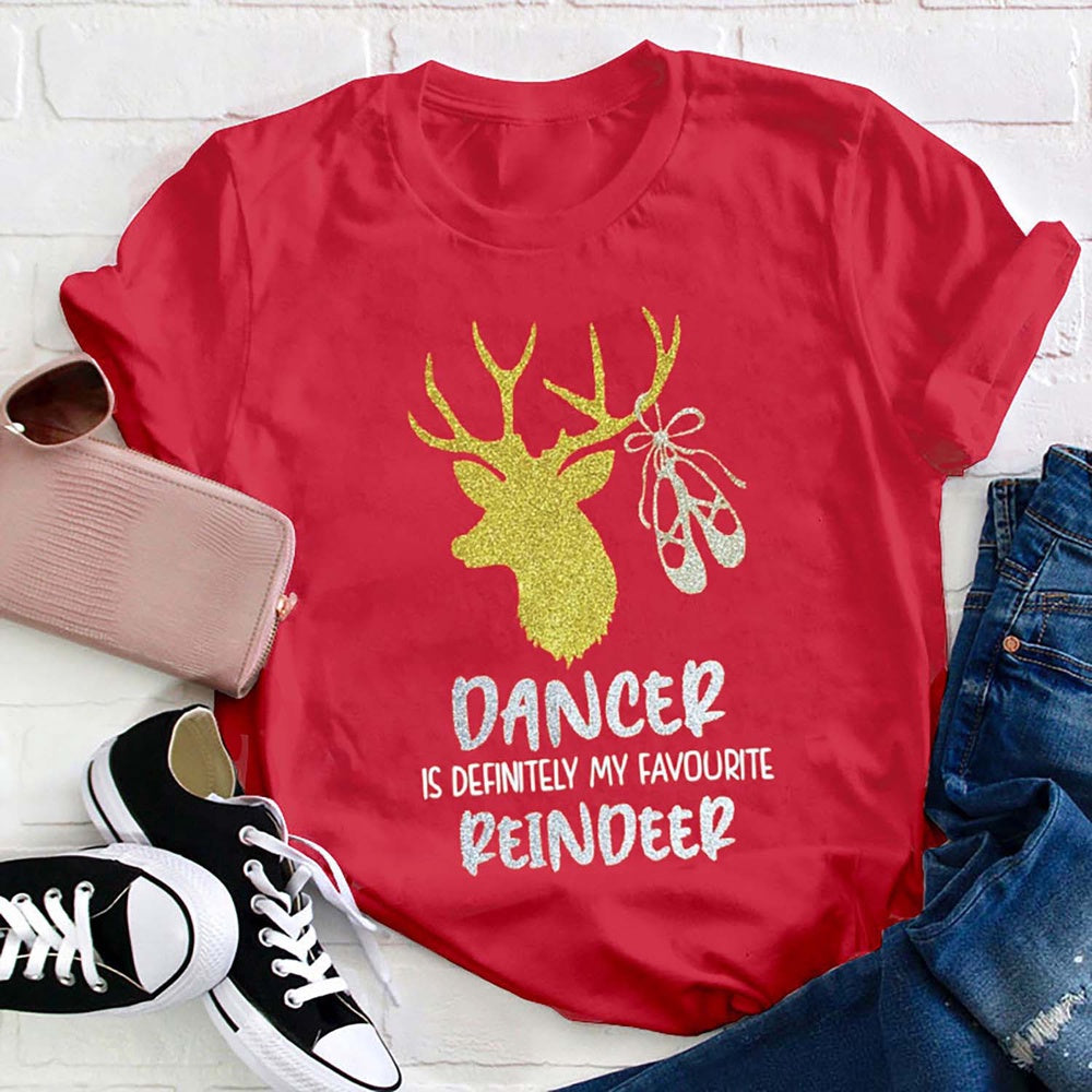 Dancer Is Definitely My Favourite Reindeer T Shirt, Merry T Shirt, Unisex Christmas Shirts