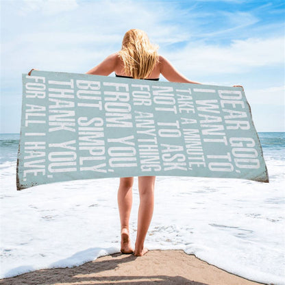 Dear God Simply Thank You For All I Have Beach Towel - Christian Beach Towel Decor