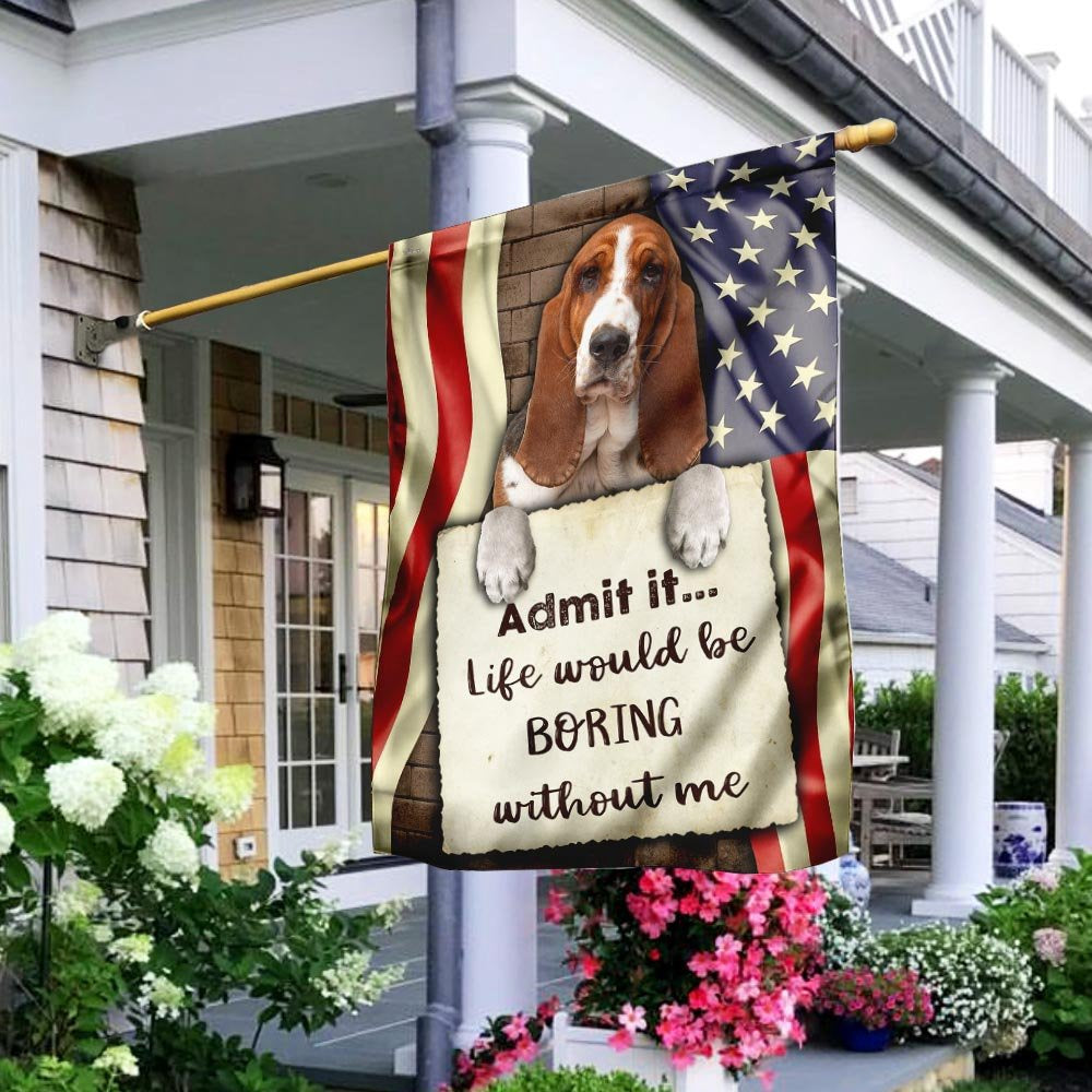 Dog Garden Flags, Life Would Be Boring Without Me Basset Hound Flag, Dog Flags For House, Dog Owner Gift