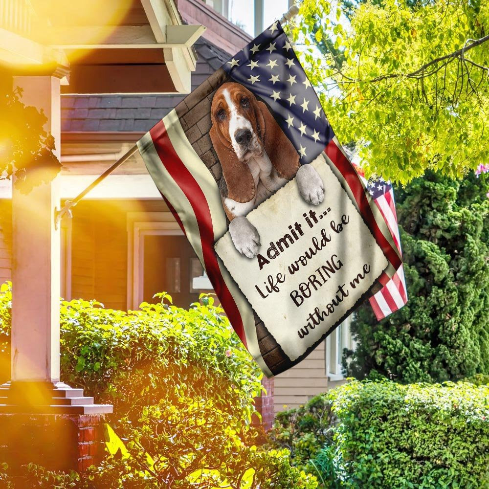 Dog Garden Flags, Life Would Be Boring Without Me Basset Hound Flag, Dog Flags For House, Dog Owner Gift
