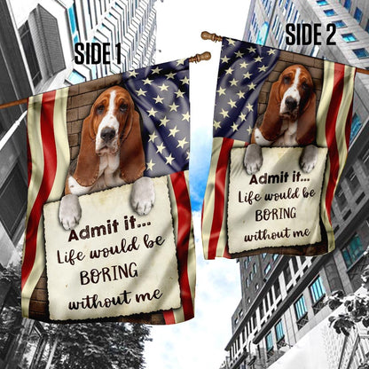 Dog Garden Flags, Life Would Be Boring Without Me Basset Hound Flag, Dog Flags For House, Dog Owner Gift