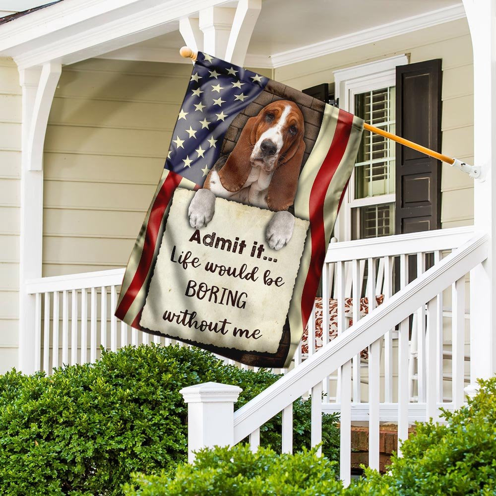 Dog Garden Flags, Life Would Be Boring Without Me Basset Hound Flag, Dog Flags For House, Dog Owner Gift