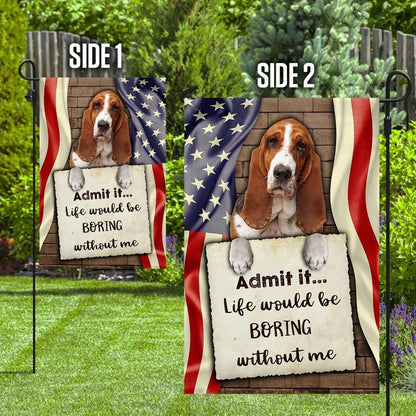 Dog Garden Flags, Life Would Be Boring Without Me Basset Hound Flag, Dog Flags For House, Dog Owner Gift