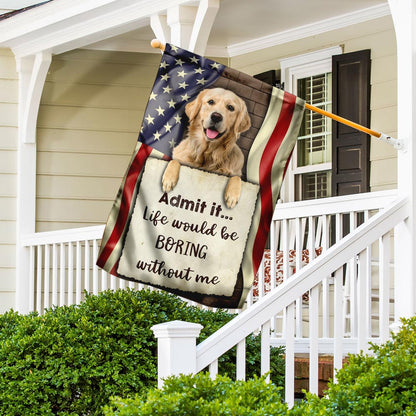 Dog Garden Flags, Life Would Be Boring Without Me Golden Retriever Flag, Dog Flags For House, Dog Owner Gift