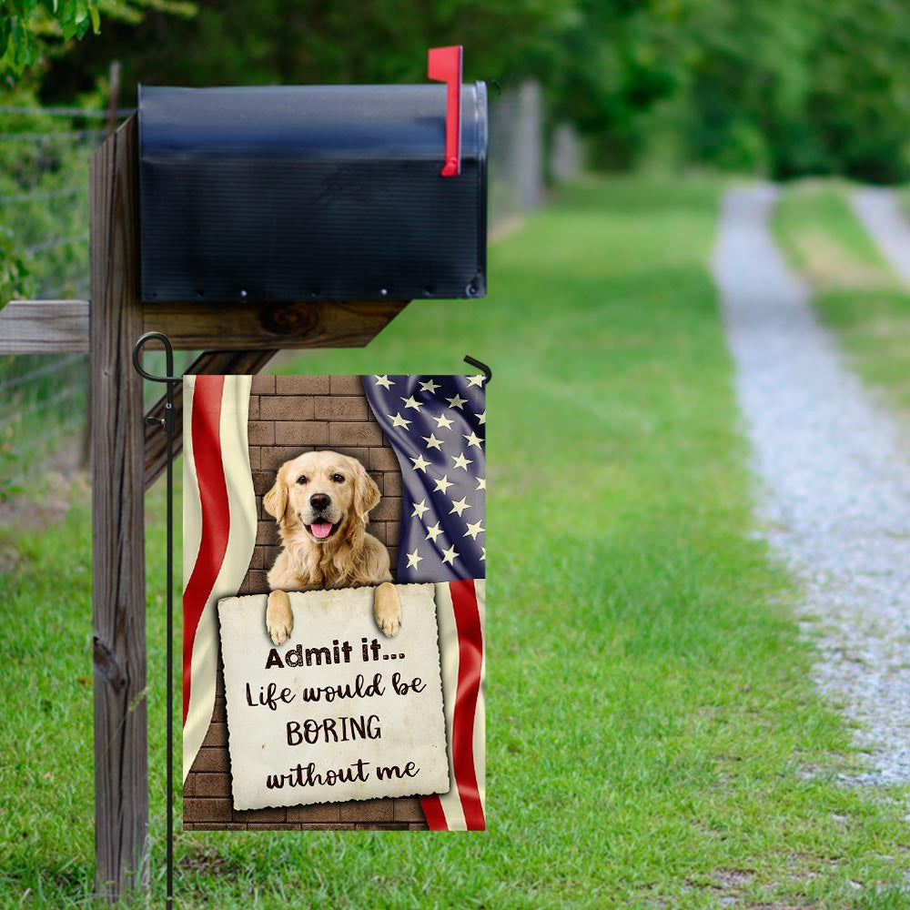 Dog Garden Flags, Life Would Be Boring Without Me Golden Retriever Flag, Dog Flags For House, Dog Owner Gift