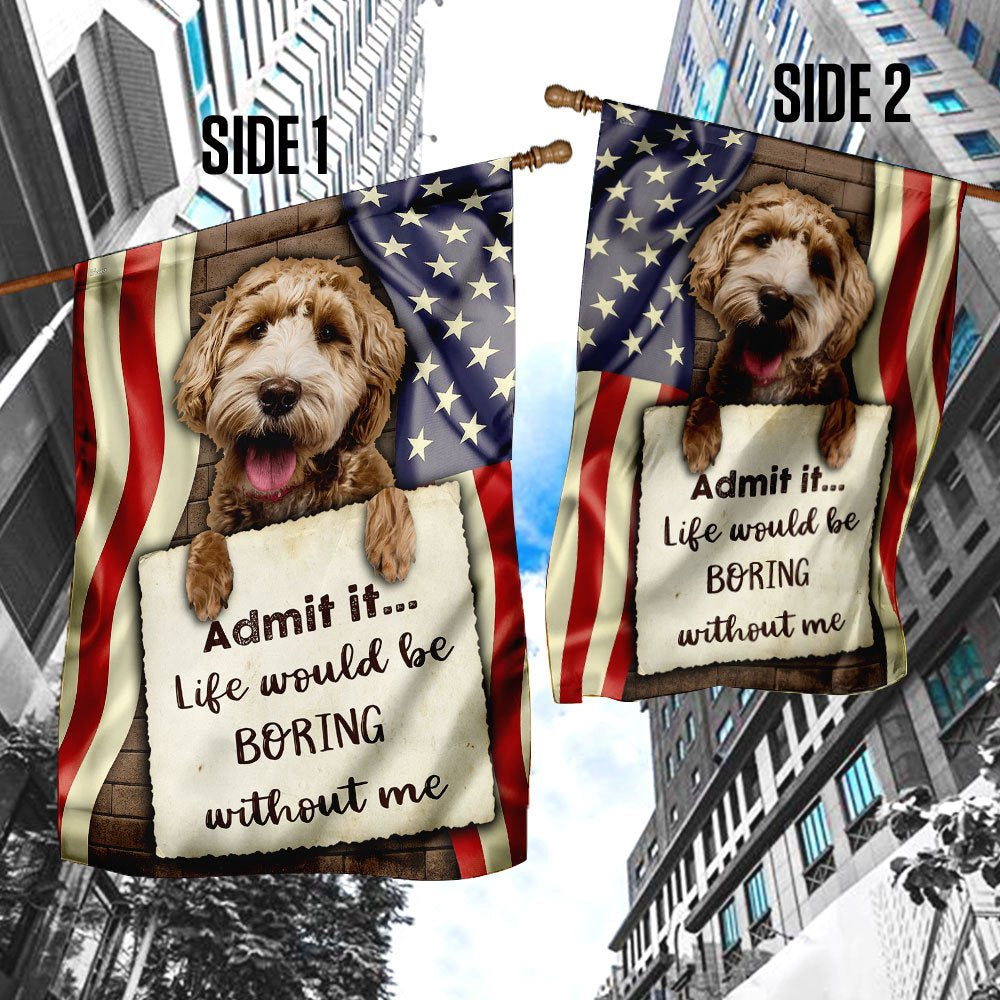 Dog Garden Flags, Life Would Be Boring Without Me Goldendoodle Flag, Dog Flags For House, Dog Owner Gift