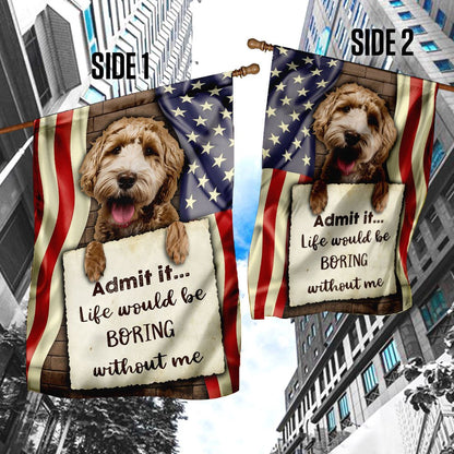 Dog Garden Flags, Life Would Be Boring Without Me Goldendoodle Flag, Dog Flags For House, Dog Owner Gift