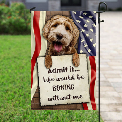 Dog Garden Flags, Life Would Be Boring Without Me Goldendoodle Flag, Dog Flags For House, Dog Owner Gift