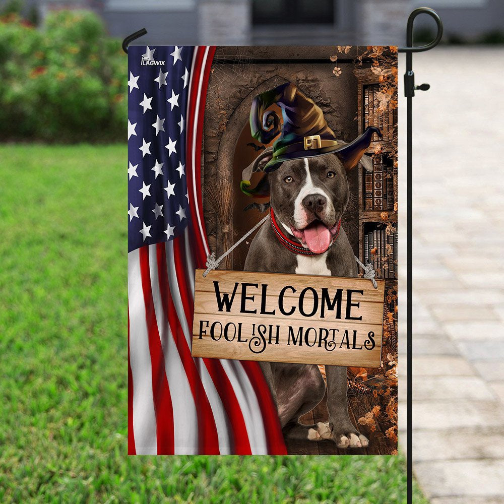 Dog Garden Flags, Pit Bull Welcome Foolish Mortals Flag, Dog Flags For House, Dog Owner Gift