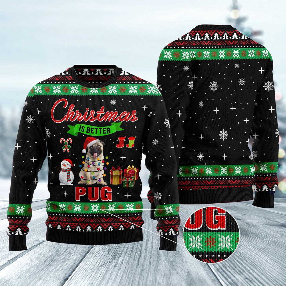 Dog Xmas Sweater, Christmas Is Better With Pug Ugly Christmas Sweater, Funny Xmas Sweater