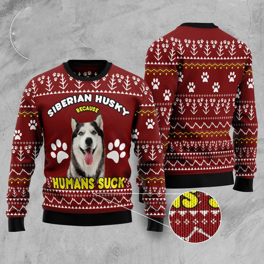Dog Xmas Sweater, Siberian Husky Because Humans Suck Ugly Christmas Sweater, Funny Xmas Sweater