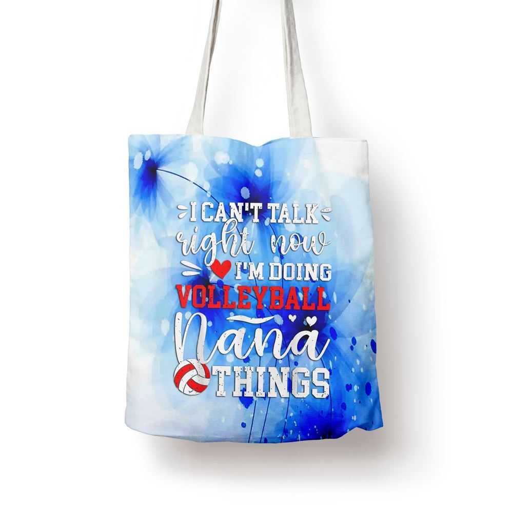 Doing Volleyball Nana Things Nana Of A Volleyball Player Tote Bag, Women Tote Bag, Canvas Tote Bag, Printed Tote Bag