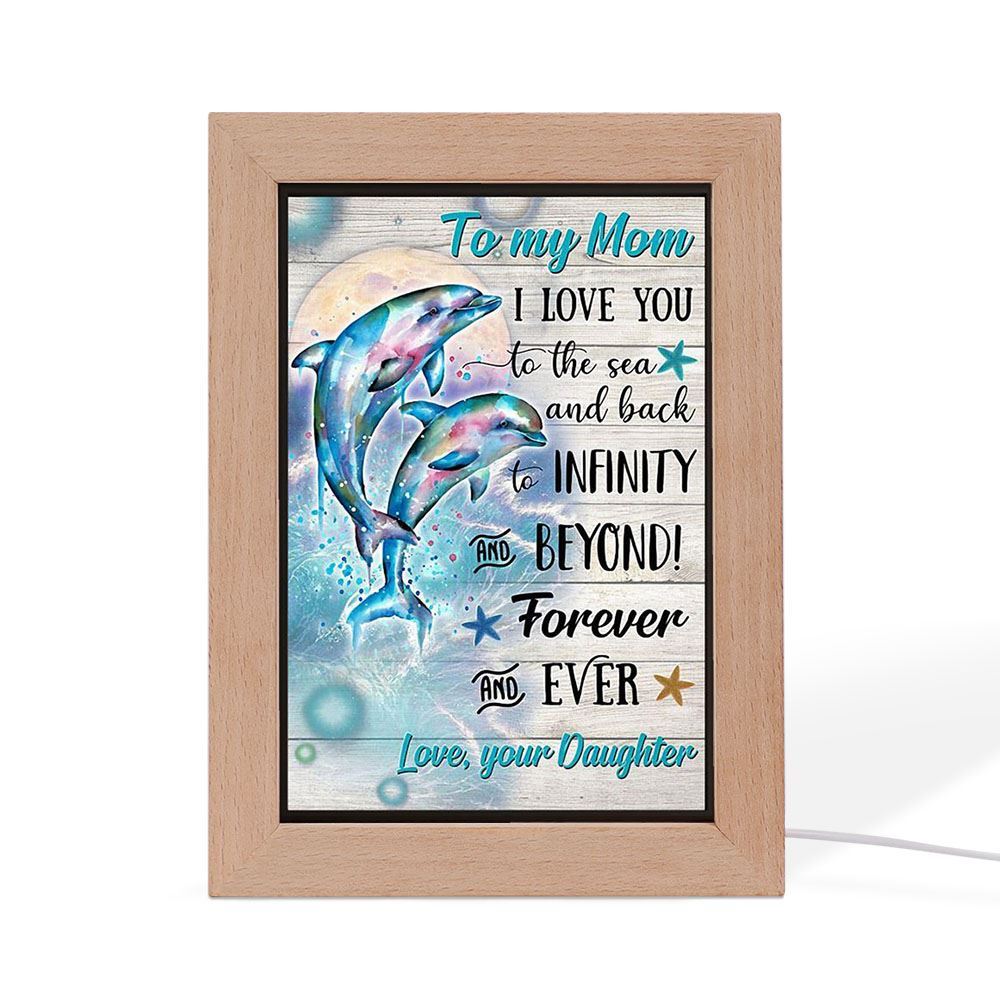 Dolphin To My Mom I Love You To The Sea And Back Frame Lamp, Mother's Day Night Light, Best Mom Ever, Gift For Mom