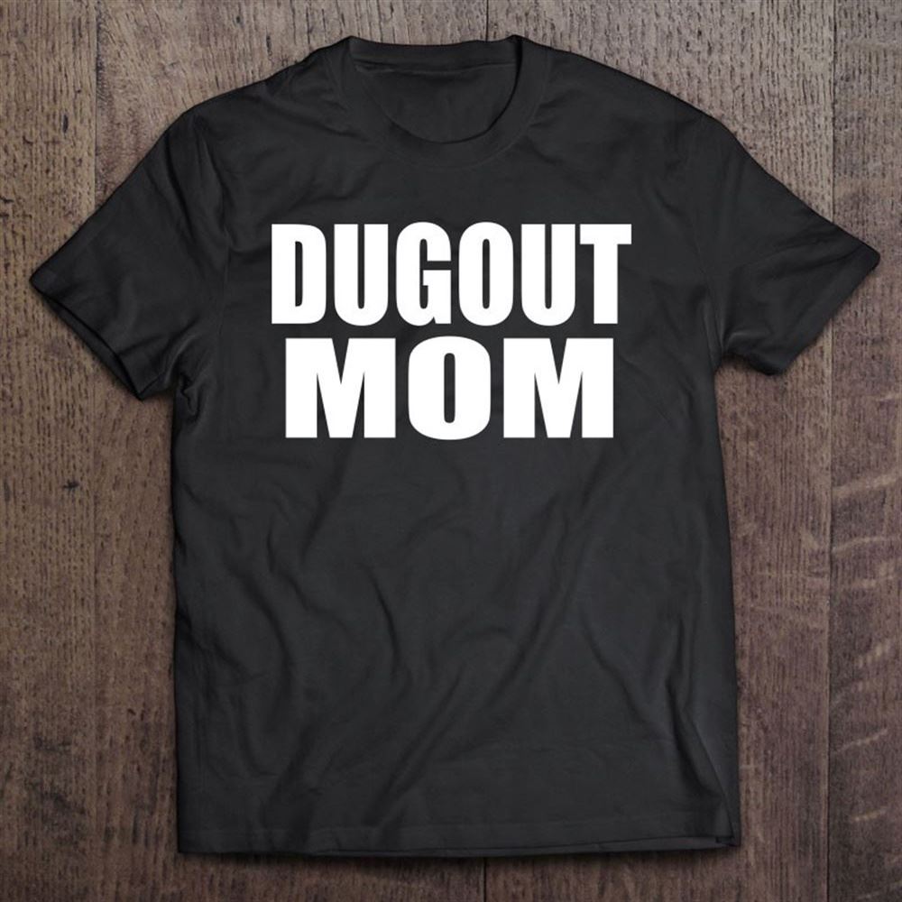 Dugout Mom Mother's Day Gift T Shirt, Mother's Day Shirt, Shirt For Mom, Mom Shirt