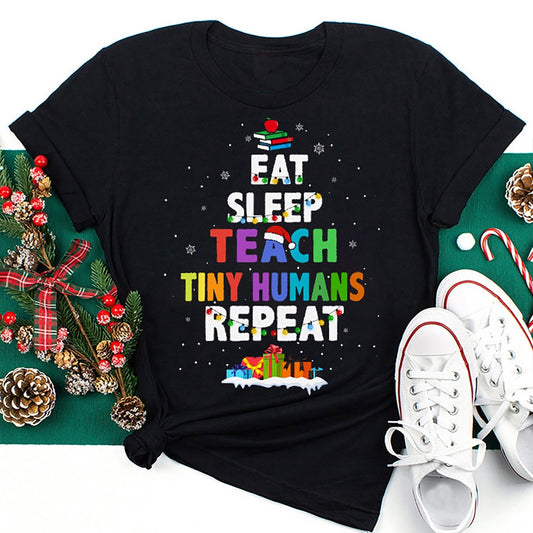 Eat Sleep Teach Tiny Humans Repeat T Shirt, Merry T Shirt, Unisex Christmas Shirts