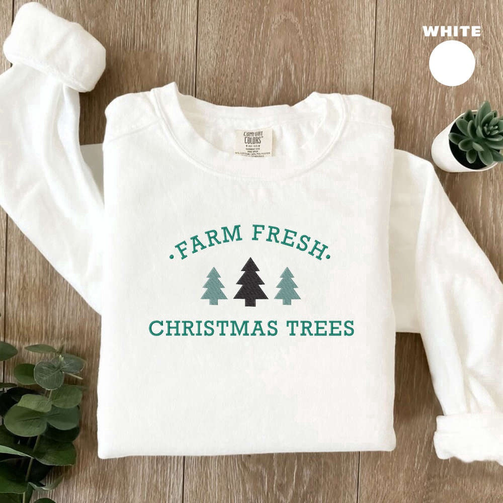 Eembroidered Custom Sweatshirts, Embroidered Farm Fresh Christmas Trees Sweatshirt And Hoodie For Christmas, Christmas Gift