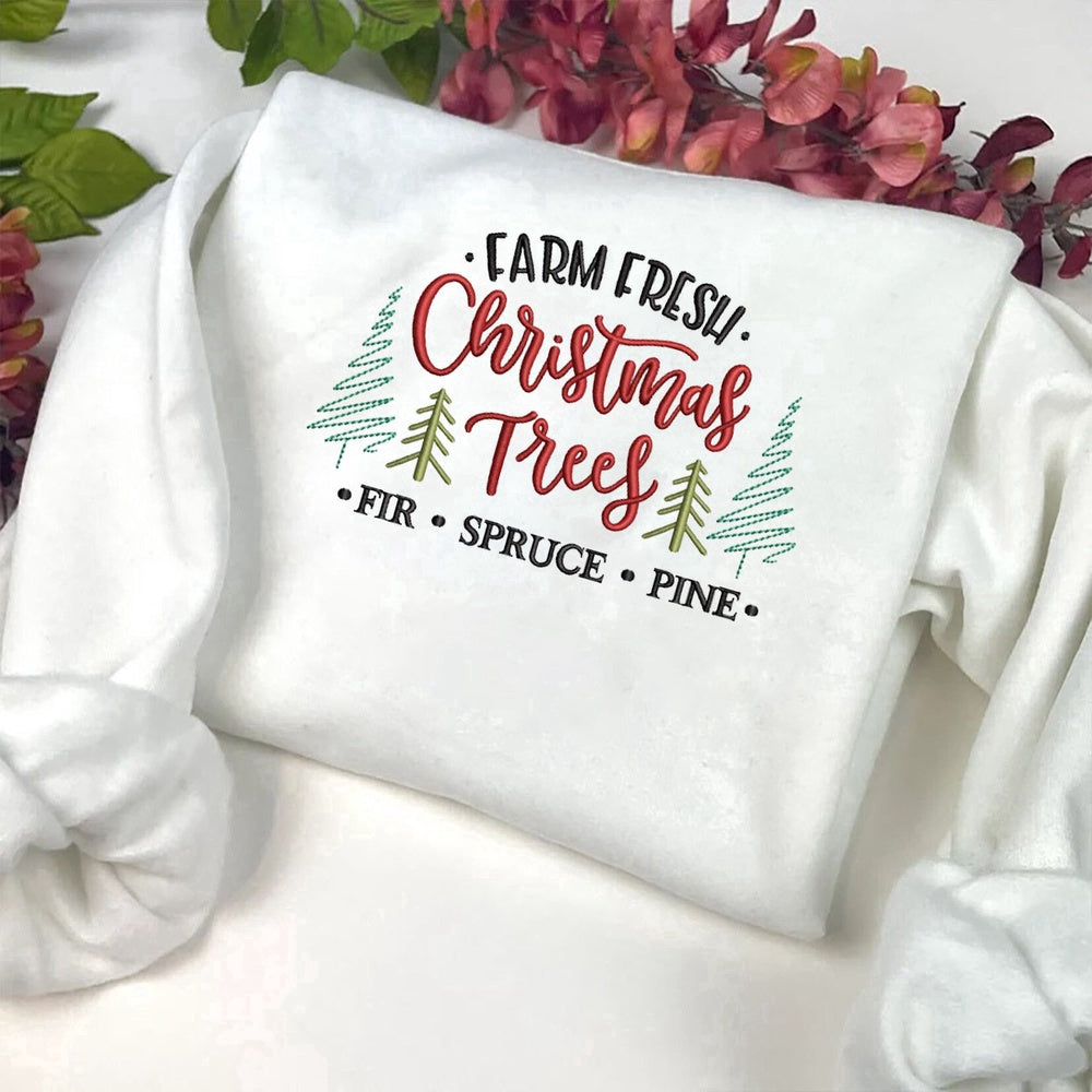 Eembroidered Custom Sweatshirts, Farm Fresh Christmas Tree Embroidery Sweatshirt, Best Gift For Christmas, Christmas Gift