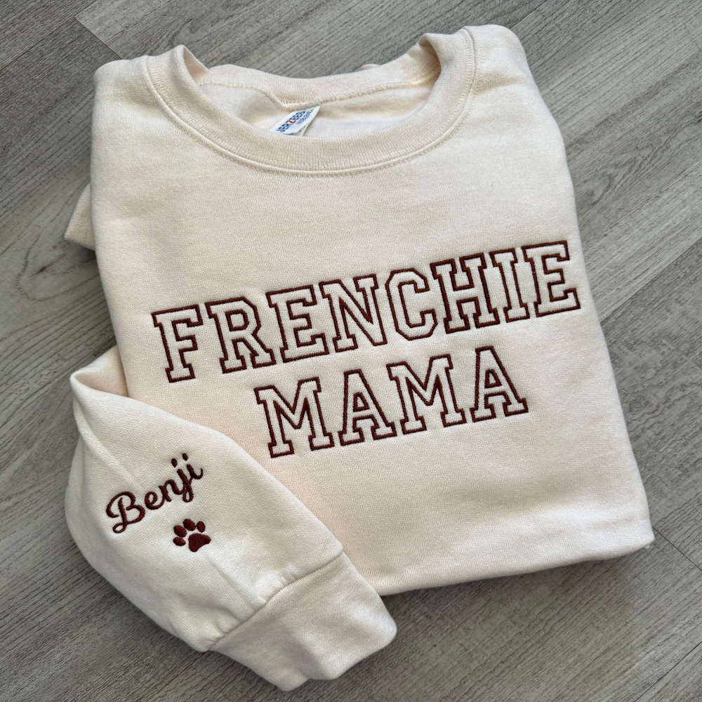 Eembroidered Custom Sweatshirts, Frenchie Mama Embroidered Sweatshirt, Frenchie Mom Sweatshirt, Frenchie Mom Gift, Christmas Gift