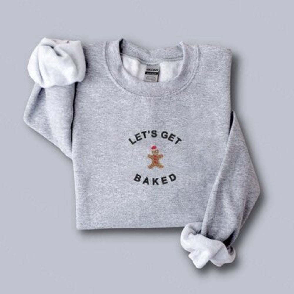 Eembroidered Custom Sweatshirts, Get Baked This Christmas Embroidered Sweatshirt 2D Crewneck Sweatshirt Gift For Family, Christmas Gift