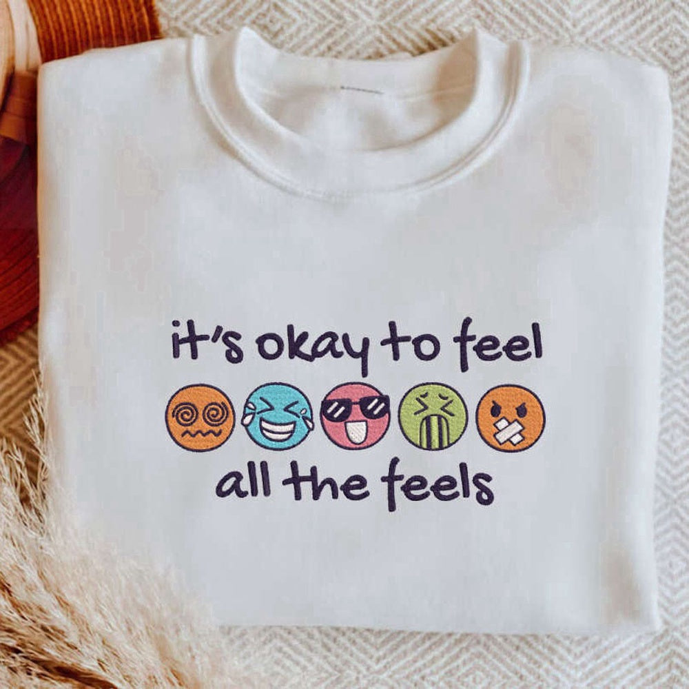 Eembroidered Custom Sweatshirts, It'S Okay To Feel All The Feels Embroidered Sweatshirt Gift For Family, Christmas Gift