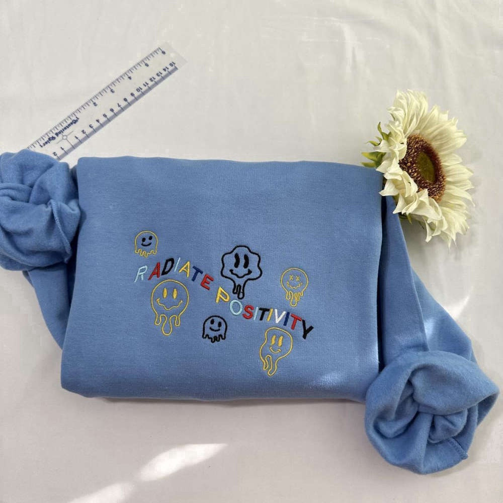 Eembroidered Custom Sweatshirts, Radiate Positivity Insperational Embroidered Sweatshirt Gift For Family, Christmas Gift