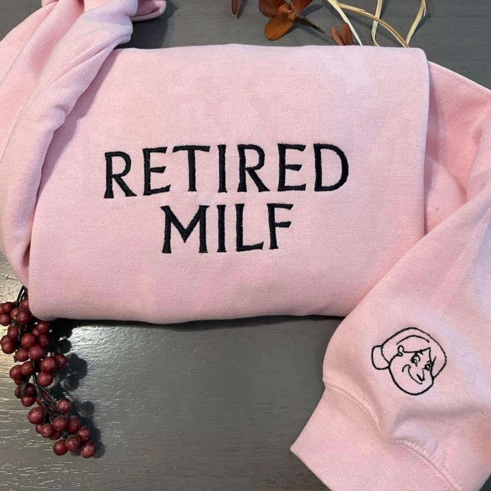 Eembroidered Custom Sweatshirts, Retired Milf Embroidered Sweatshirt 2D Crewneck Sweatshirt Gift For Family, Christmas Gift