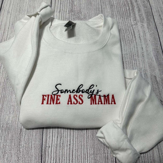 Eembroidered Custom Sweatshirts, Somebody'S Fine Ass Mama Embroidered Sweatshirt 2D Crewneck Sweatshirt Gift For Women, Christmas Gift