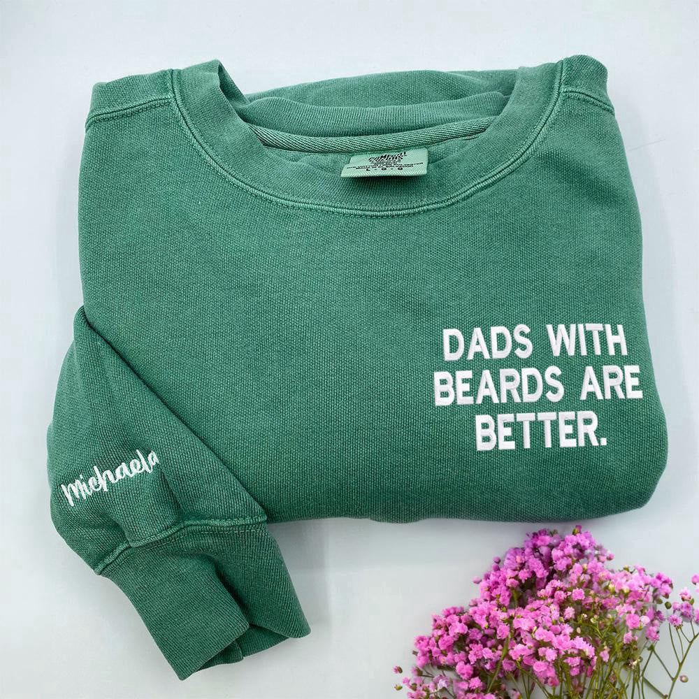 Embroidered Christmas Sweatshirts, Custom Embroidered Dads With Beards Are Better Sweatshirt