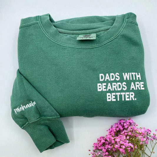 Embroidered Christmas Sweatshirts, Custom Embroidered Dads With Beards Are Better Sweatshirt
