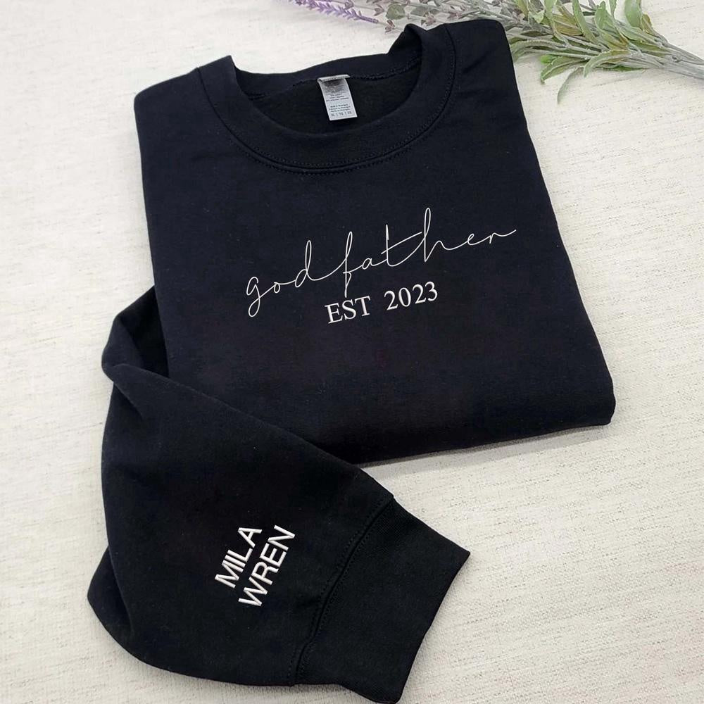 Embroidered Christmas Sweatshirts, Custom God Father Est Sweatshirt With Kids Name On Sleeve, Best Godfather Gifts From Godson