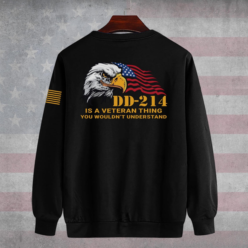 Embroidered Sweatshirt, DD-214 Is A Veteran Thing You Wouldn't Understand Embroidered Sweatshirt, Gift For Dad