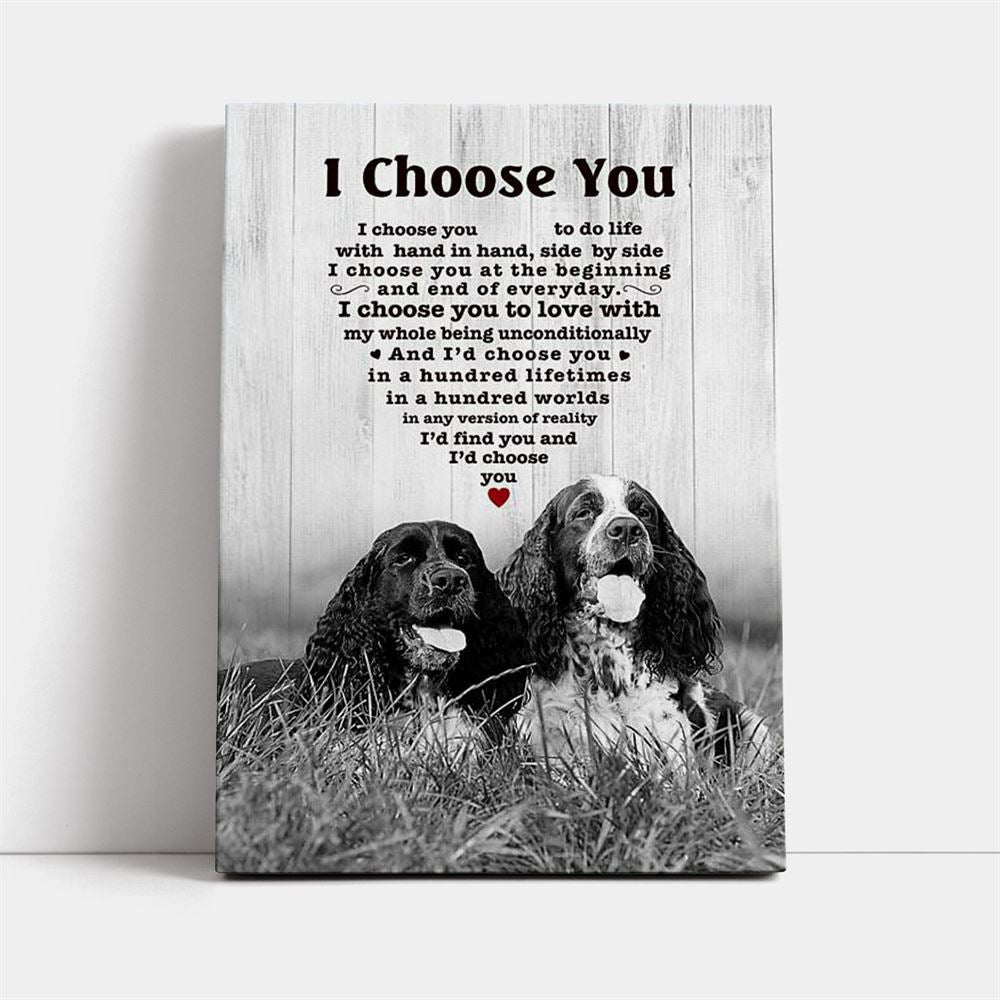 English Springer Spaniel I Choose You Dog Mom Canvas, Mother's Day Canvas Art, Gift For Mom, Birthday Gift, Mother's Day Wall Art