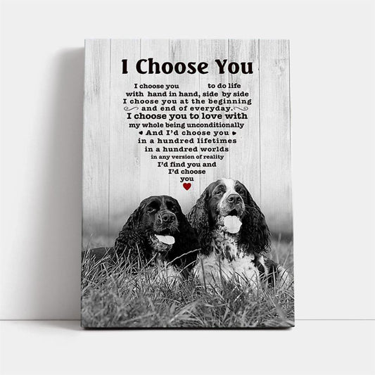 English Springer Spaniel I Choose You Dog Mom Canvas, Mother's Day Canvas Art, Gift For Mom, Birthday Gift, Mother's Day Wall Art