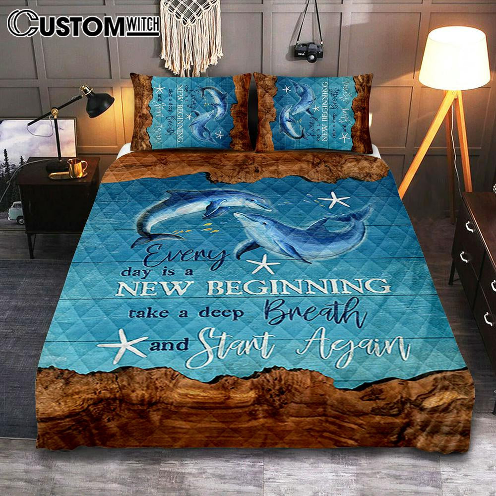 Everyday Is A New Beginning Dolphin Blue Ocean Quilt Bedding Set Art 