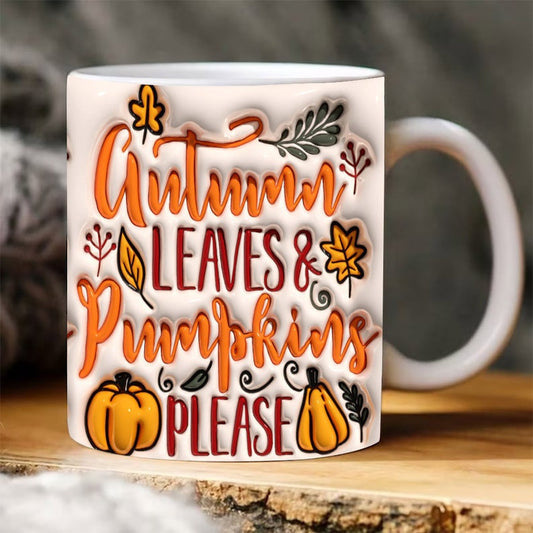 Fall Vibes 3D Mug, 3D Autumn Leaves Pumpkin Please Inflated Mug, Pumpkin 3D Inflated Mug, Gift For Thanksgiving
