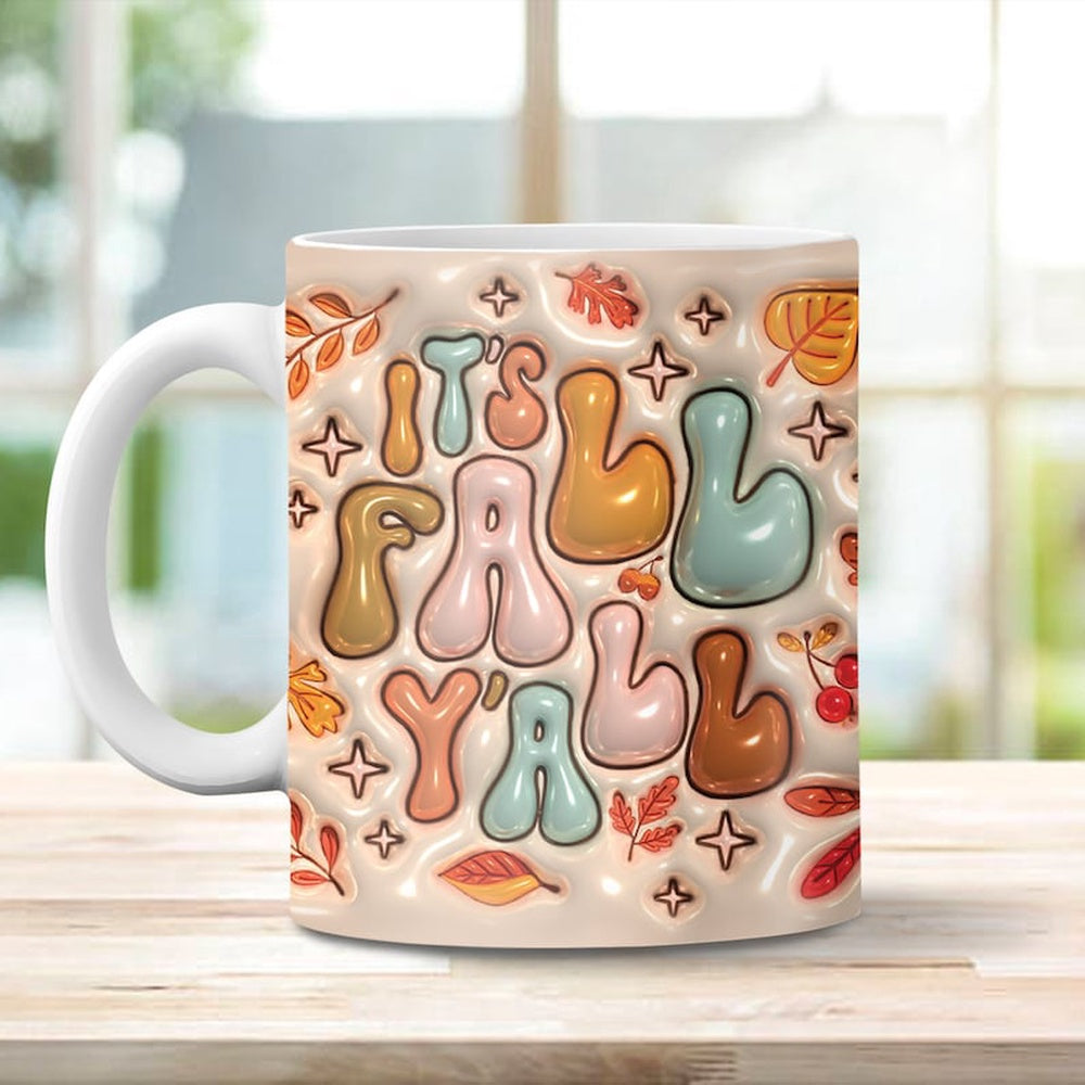 Fall Vibes 3D Mug, 3D Inflated It'S Fall Y'All Mug, Pumpkin 3D Inflated Mug, Gift For Thanksgiving