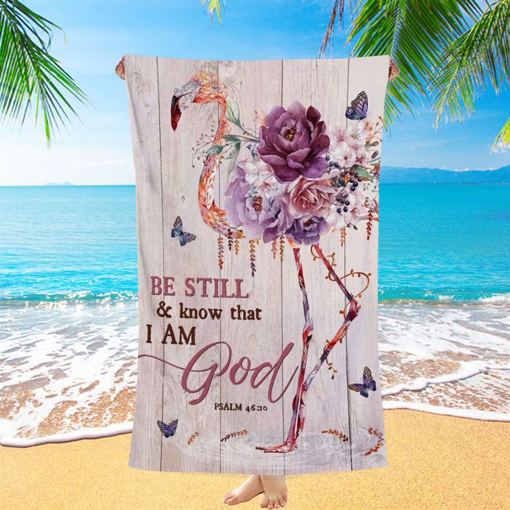 Flower Flamingo, Colorful Butterfly, Be Still And Know That I Am God Beach Towel, Christian Beach Towel, Christian Gift, Gift For Women