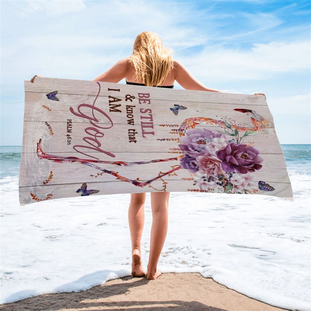 Flower Flamingo, Colorful Butterfly, Be Still And Know That I Am God Beach Towel, Christian Beach Towel, Christian Gift, Gift For Women