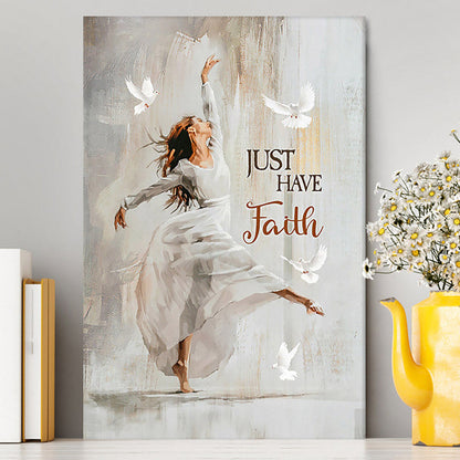 Flying Dove Just Have Faith Canvas - Christian Wall Art - Religious Home Decor