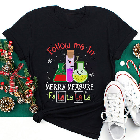 Follow Me In Merry Measure T Shirt, Merry T Shirt, Unisex Christmas Shirts