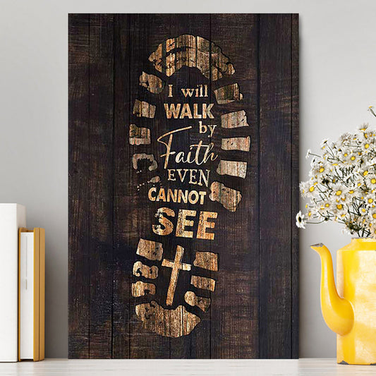 Footprint I Will Walk By Faith Even Cannot See Canvas Art - Bible Verse Wall Art - Christian Inspirational Wall Decor