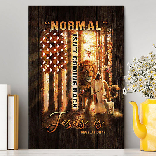 Forest Lion Painting Animal Of God Normal Isn't Coming Back Jesus Is Canvas Wall Art - Christian Canvas Prints