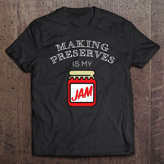 Funny Baking Shirts Fun Jam Shirt Mothers Day T Shirt, Mother's Day Shirt, Shirt For Mom, Mom Shirt