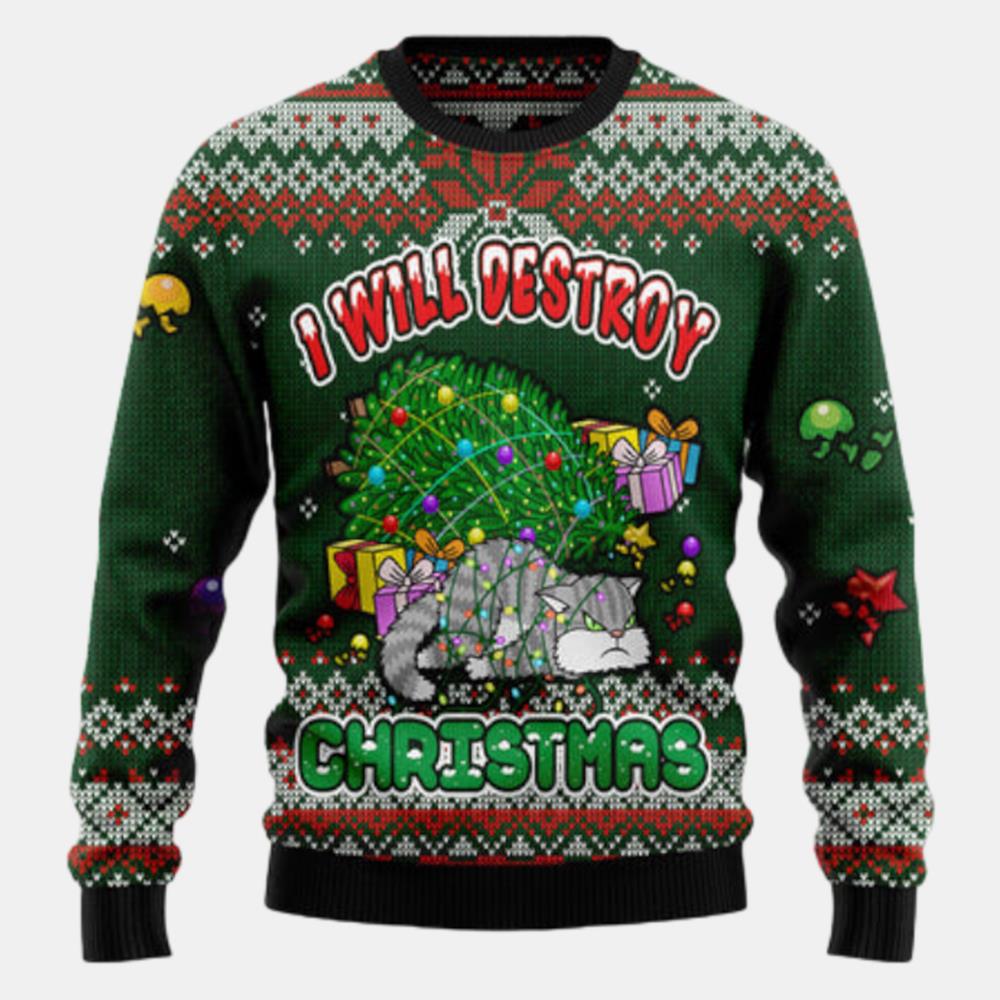 Funny Cat I Will Destroy Christmas Ugly Sweater - Christmas sweater gift